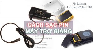 Cách sạc PIN máy trợ giảng tăng tuổi thọ Pin