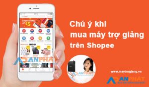 chu-y-khi-mua-may-tro-giang-tren-shopee