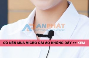 nen-mua-micro-khong-day-cai-ve-ao-khong