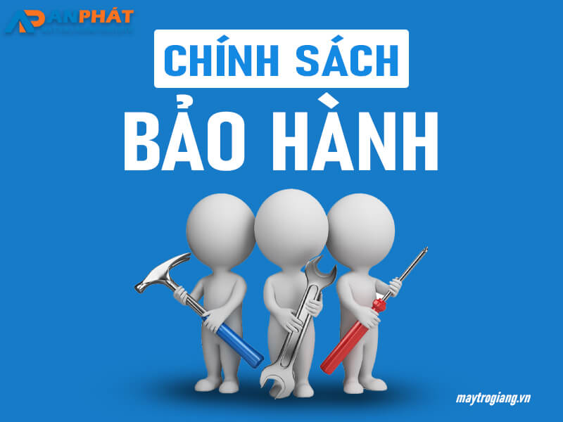 chinh sach bao hanh may tro giang